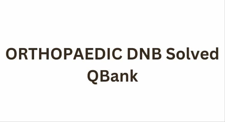 course | Orthopaedic DNB Solved Question bank